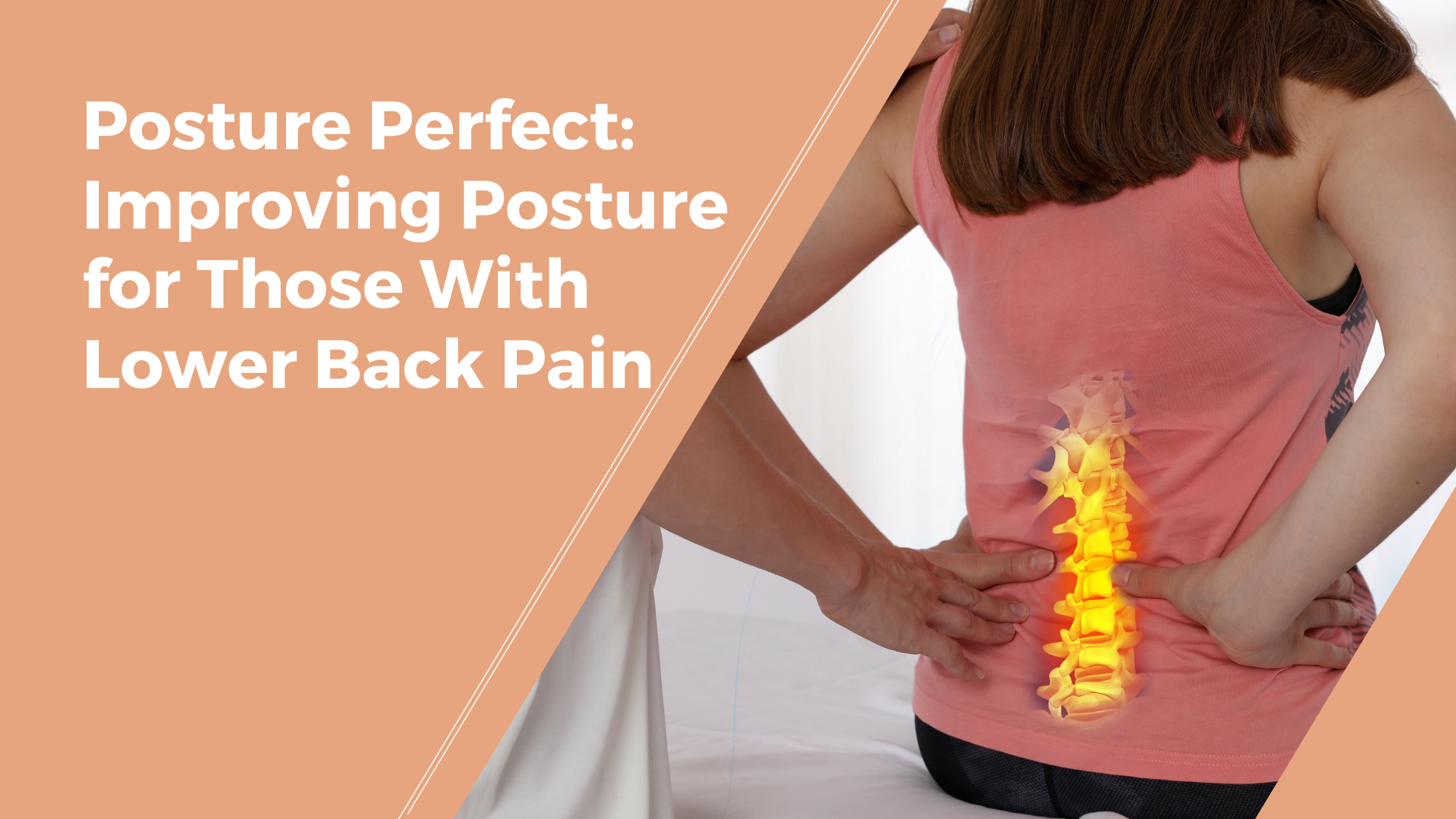 Posture Perfect Improving Posture For Those With Lower Back Pain